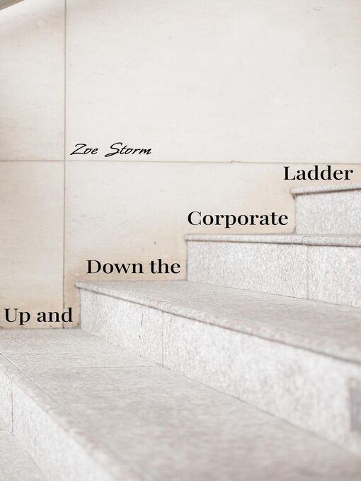 Title details for Up and Down the Corporate Ladder by Zoe Storm - Available